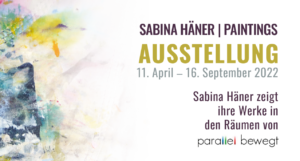 Ausstellung Sabina Häner Birsfelden 2022